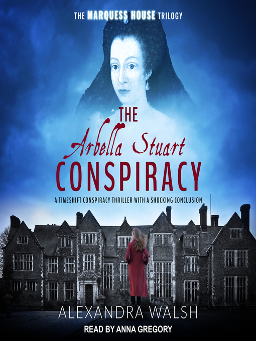 Title details for The Arbella Stuart Conspiracy by Alexandra Walsh - Wait list